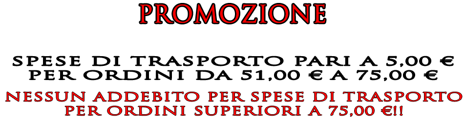 Promozione Limitata su spese di spedizione Promozione Limitata su spese di spedizione